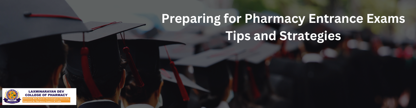 Preparing for Pharmacy Entrance Exams: Tips and Strategies