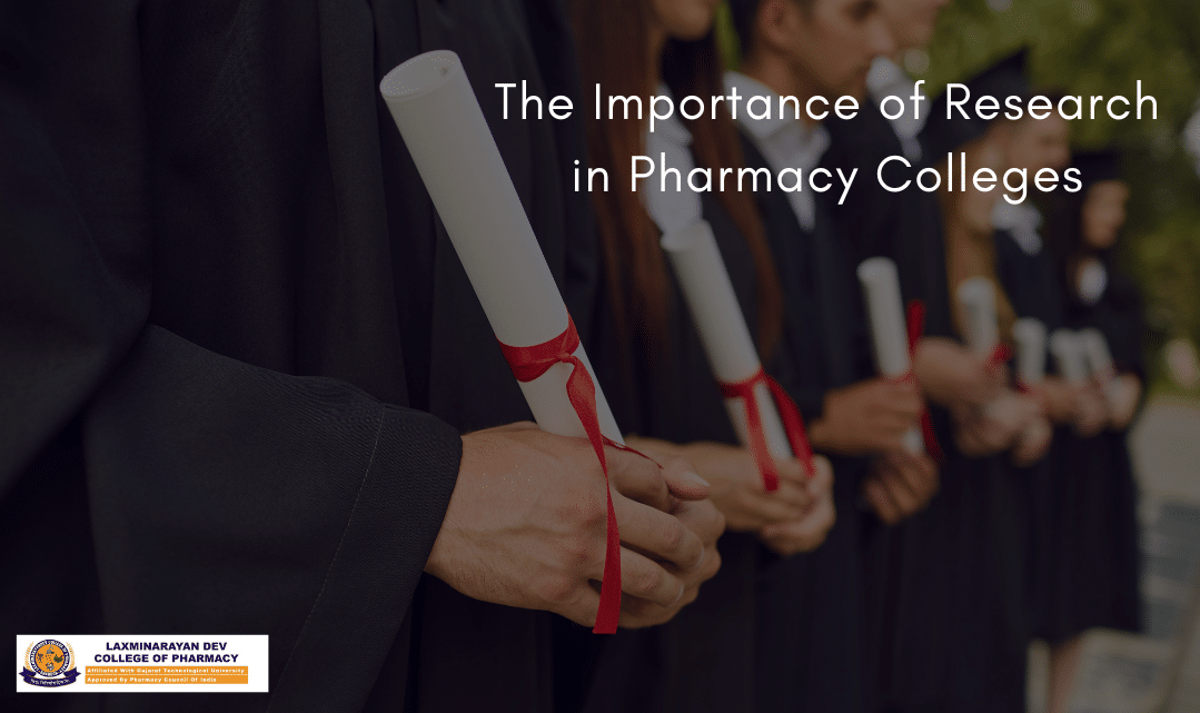 The Importance of Research in Pharmacy Colleges